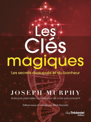 cover image of Les clés magiques--Les secrets du succès et du bonheur